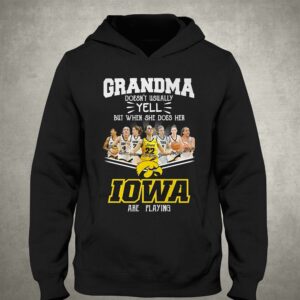 Grandma Doesnt Usually Yell But When She Does Her Iowa Playing T-shirt 2 Grandma Doesnt Usually Yell But When She Does Her Iowa Playing T shirt 3