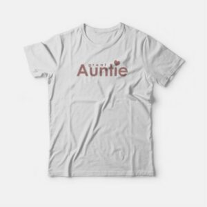 Great Auntie T-shirt 3 Great Auntie T shirt 4