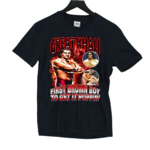 Great Khali First Brown Boy To Get It Popin’ Shirt Great Khali First Brown Boy To Get It Popin’ Shirt