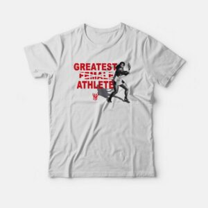 Greatest Female Athlete T-shirt