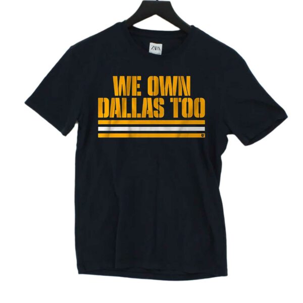 Green Bay Packers We Own Dallas Too Shirt