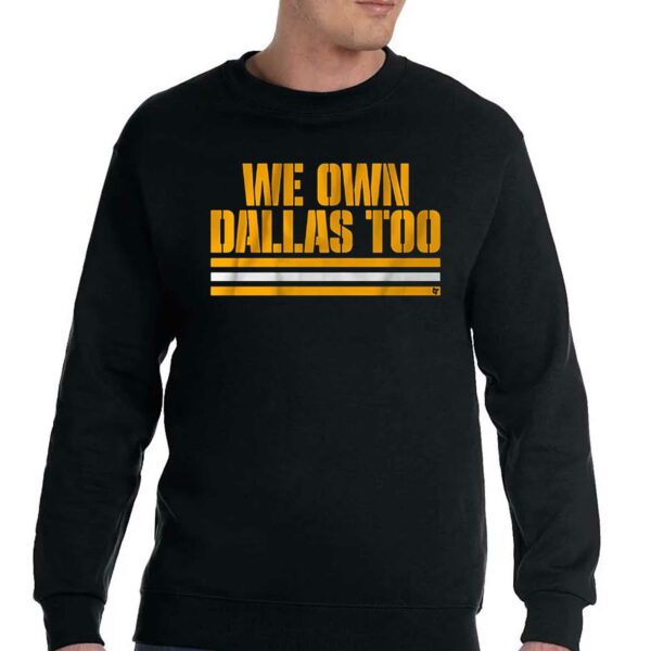 Green Bay Packers We Own Dallas Too Shirt