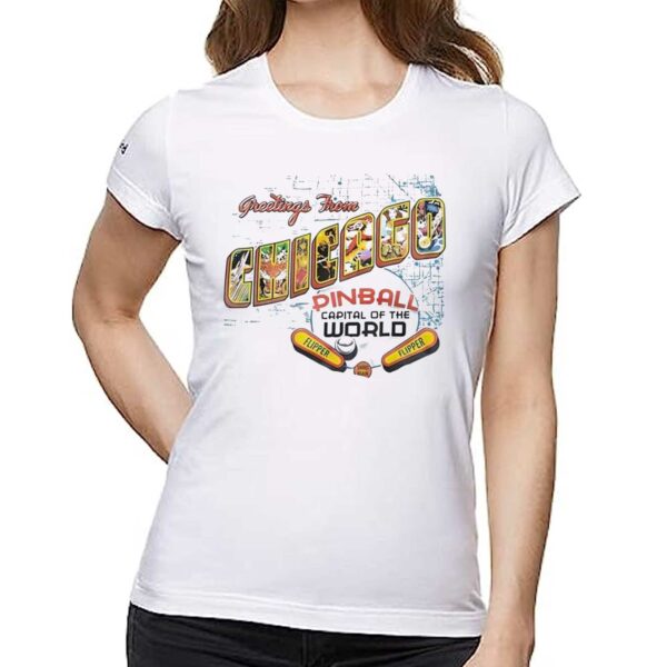Greetings From Chicago Pinball Capital Of The World Shirt