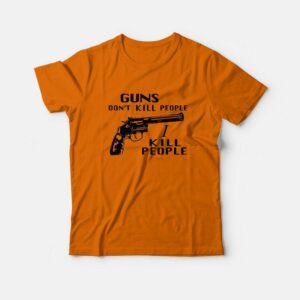 Guns Don’t Kill People I Kill People T-Shirt Guns Don’t Kill People I Kill People T-Shirt