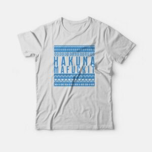 Hakuna Mafuckit T shirt 3