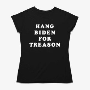Hang Biden For Treason T-shirt