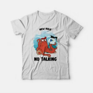 Hank and Dory New Rule No Talking T Shirt 4