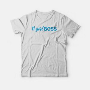 Hashtag Girl Boss T-shirt 1 Hashtag Girl Boss T shirt 2