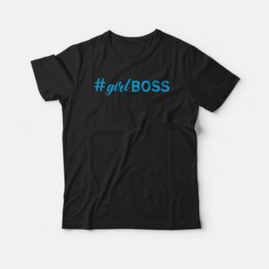 Hashtag Girl Boss T-shirt 2 Hashtag Girl Boss T shirt 3