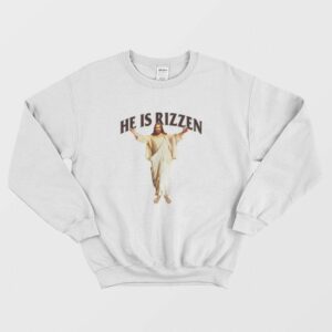 He Is Rizzen Jesus Sweatshirt