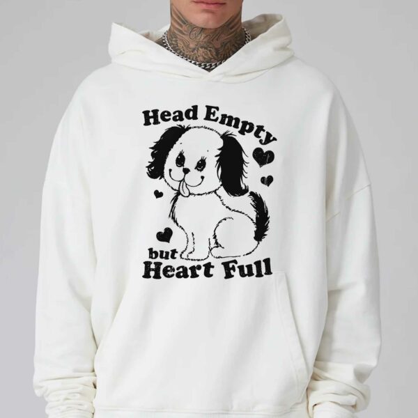 Head Empty But Heart Full Shirt