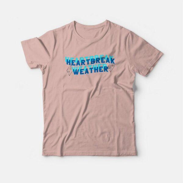 Heartbreak Weather T-shirt