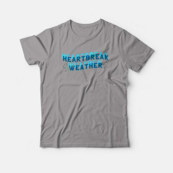 Heartbreak Weather T-shirt