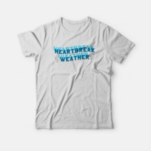Heartbreak Weather T-shirt 3 Heartbreak Weather T shirt 4