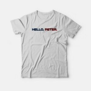 Hello Peter T-shirt Spiderman 2 Hello Peter T shirt Spiderman 3