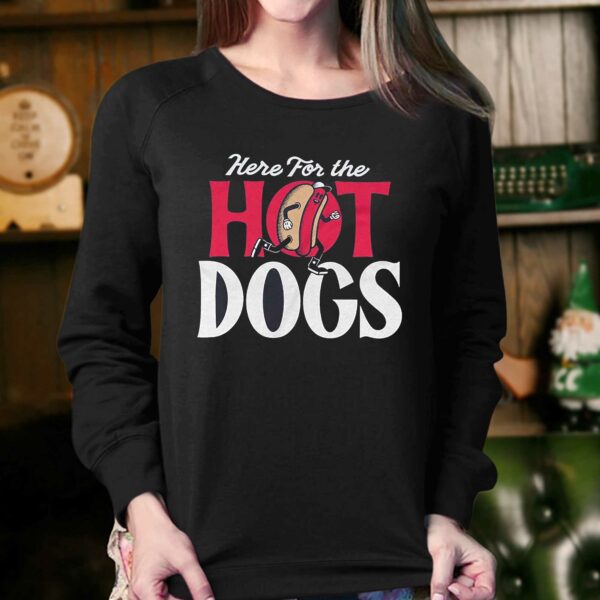 Here For The Hot Dogs T-shirt