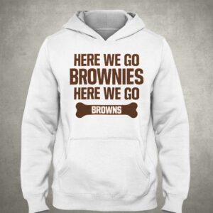Here We Go Brownies Here We Go Browns Shirt 2 Here We Go Brownies Here We Go Browns Shirt 3