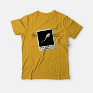 Here’s A Really Old Picture Of Me T-shirt Funny