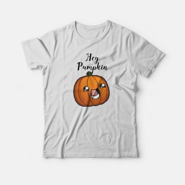 Hey Pumpkin Adorable T-shirt