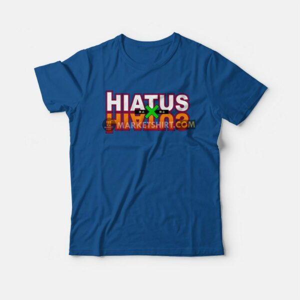 Hiatus x Hiatus Parody Hunter x Hunter T-Shirt