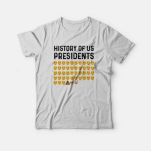 History Of US Presidents T-Shirt 1 History Of US Presidents T Shirt 2