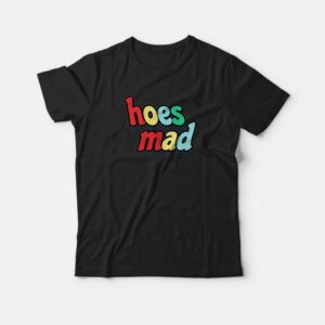 Hoes Mad 2020 Funny T-shirt Hoes Mad 2020 Funny T-shirt