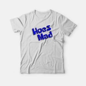 Hoes Mad Spongebob Font T-shirt 2 Hoes Mad Spongebob Font T shirt 3