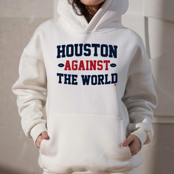 Houston Against The World Shirt