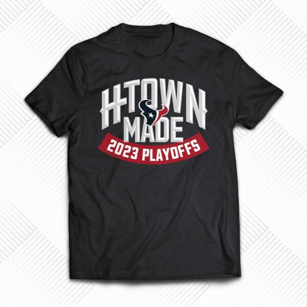 Houston Texans 2023 Nfl Playoffs H-town Made T-shirt
