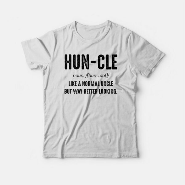 Huncle Funny Uncle Definition T-shirt