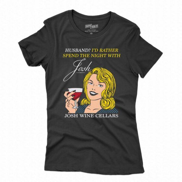 Husband I’d Rather Spend The Night With Josh Wine Cellars Shirt