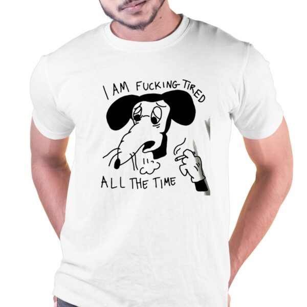 I Am Fucking Tired All The Time Lady Gaga Shirt