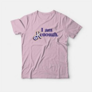 I Am Kenough Barbie T-Shirt 2 I Am Kenough Barbie T Shirt 3
