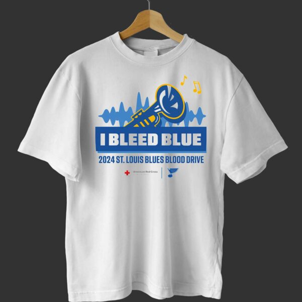 I Bleed Blue 2024 St Louis Blues Blood Drive Shirt