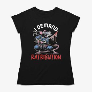 I Demand Ratribution Shirt