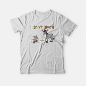 I Don't Give A Rats Ass Mouse Walking Donkey T shirt 3