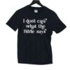 I Don’t Care What The Bible Says Shirt