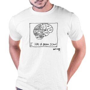 I Had A Brain Scan Best Wishes Shirt I Had A Brain Scan Best Wishes Shirt