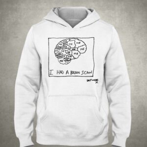 I Had A Brain Scan Best Wishes Shirt 2 I Had A Brain Scan Best Wishes Shirt 3