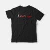 I Hate Love You Hidden Message T-shirt