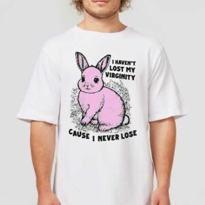 I Haven’t Lost My Virginity Cause I Never Lose Shirt I Haven’t Lost My Virginity Cause I Never Lose Shirt