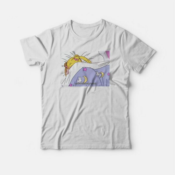 I Just Want To Stay In Bed Sailor Moon T-shirt