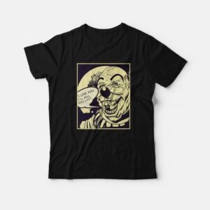 I Like You Ill Kill You Last Killer Clown T Shirt 2