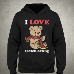 I Love Crotch-eating Shirt 2 I Love Crotch eating Shirt 3