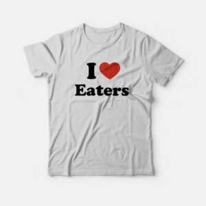 I Love Eaters T-Shirt 1 I Love Eaters T Shirt 2