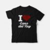 I Love Lana Del Rey T-Shirt