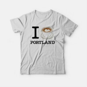 I Love Portland T-shirt Coffee 2 I Love Portland T shirt Coffee 3