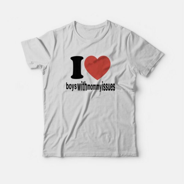 I Love With Issues Boys Mommy T-Shirt