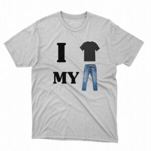 I Shirt My Pants Shirt I Shirt My Pants Shirt