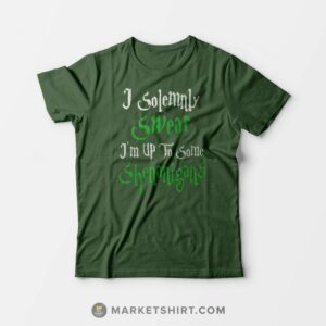 I Solemnly Swear I’m up to Some Shenanigans Malarkey Managed Shirt